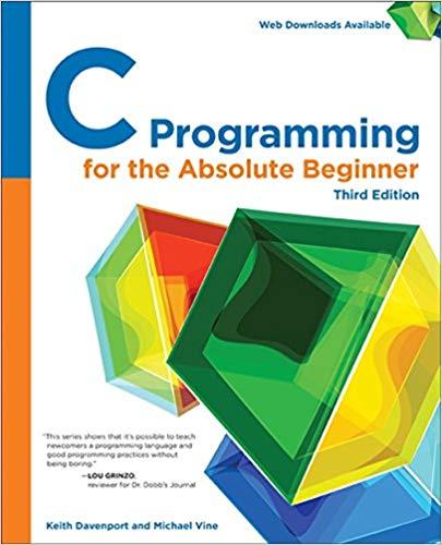 C Programming for the Absolute Beginner 3rd Edition