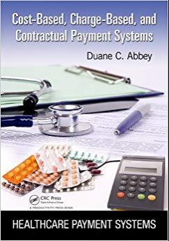 (PDF)Cost-Based, Charge-Based, and Contractual Payment Systems (Healthcare Payment Systems) 1st...