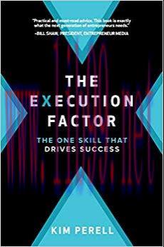 The Execution Factor: The One Skill that Drives Success 1st Edition,