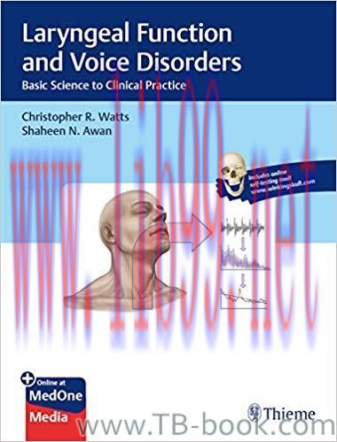 Laryngeal Function and Voice Disorders: Basic Science to Clinical Practice 1st Edition by Chist...