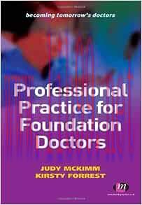 [AME]Professional Practice for Foundation Doctors (Becoming Tomorrow′s Doctors Series) (Origina...