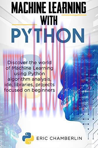 [FOX-Ebook]MACHINE LEARNING USING PYTHON: Discover the world of Machine Learning using Python a...