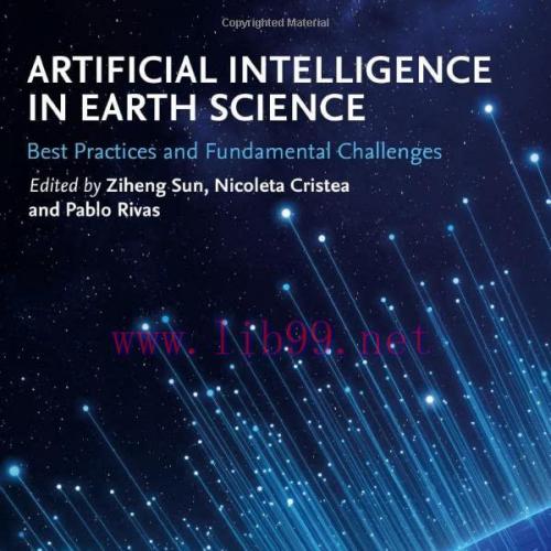 [FOX-Ebook]Artificial Intelligence in Earth Science: Best Practices and Fundamental Challenges