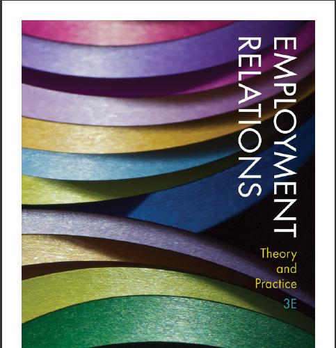 (Test Bank)Employment Relations Theory And Practice 3rd Edition by Mark Bray.zip