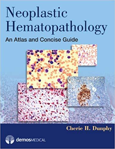 Neoplastic Hematopathology - An Atlas and Concise Guide