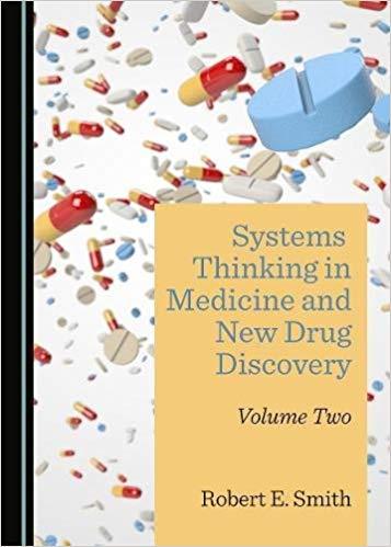Systems Thinking in Medicine and New Drug Discovery Volume 2