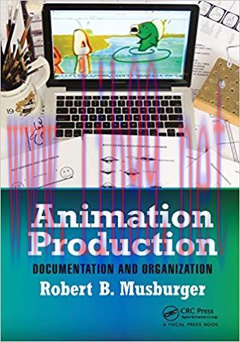 Animation Production: Documentation and Organization 1st Edition