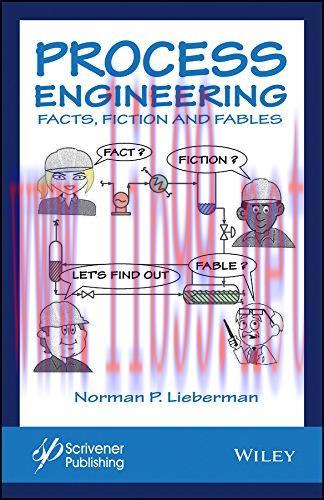 [FOX-Ebook]Process Engineering: Facts, Fiction and Fables