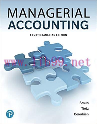 [PDF]Managerial Accounting, Fourth Canadian Edition [Karen W. Braun]