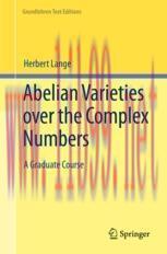[PDF]Abelian Varieties over the Complex Numbers: A Graduate Course