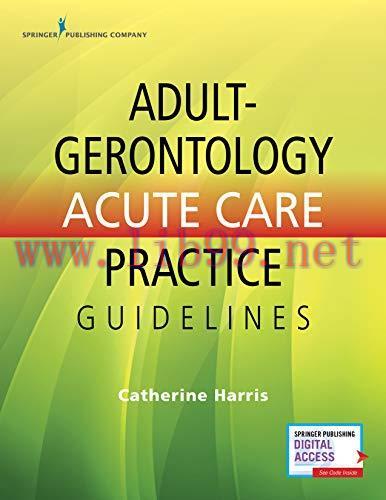 [AME]Adult-Gerontology Acute Care Practice Guidelines &ndash; Quick-Reference Gerontology Book for Nu...