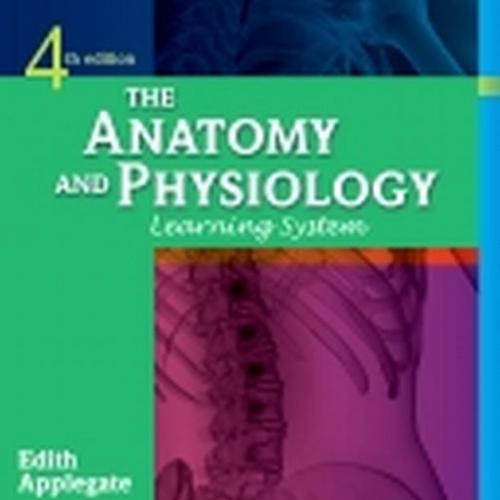 Anatomy and Physiology Learning System 4th Edition, The - Wei Zhi