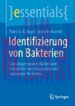 [PDF]Identifizierung von Bakterien : Grundlagen sowie St&auml;rken und Schw&auml;chen von klassischen und...