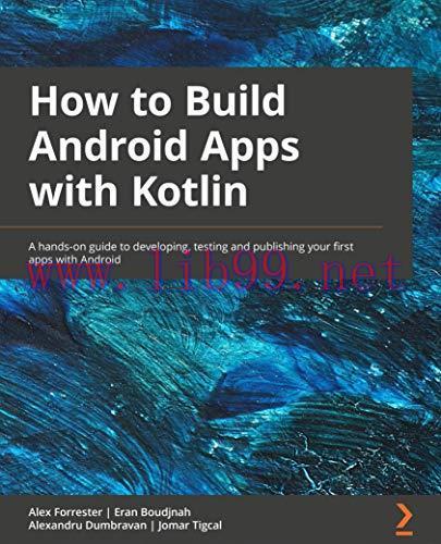 [FOX-Ebook]How to Build Android Apps with Kotlin: A hands-on guide to developing, testing and p...