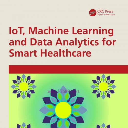 [AME]IoT, Machine Learning and Data Analytics for Smart Healthcare (EPUB)