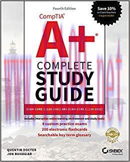 CompTIA A+ Complete Study Guide: Exam Core 1 220-1001 and Exam Core 2 220-1002 4th Edition,