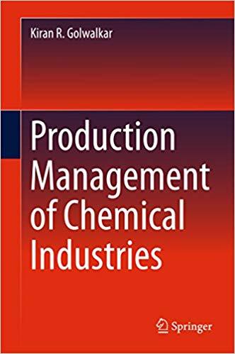 (PDF)Production Management of Chemical Industries 1st ed. 2016 Edition