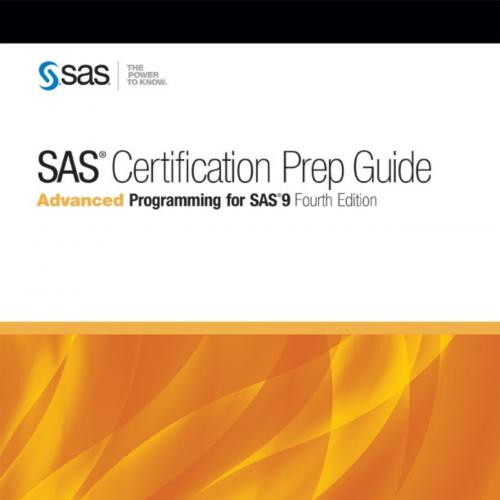 SAS Certification Prep Guide Advanced Programming for SAS 9 4th Edition - SAS Institute Inc_
