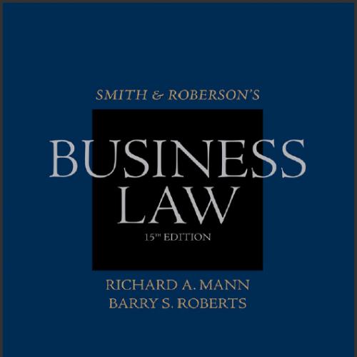 (Solution Manual)Smith and Roberson's Business Law 15th Edition by Mann.zip