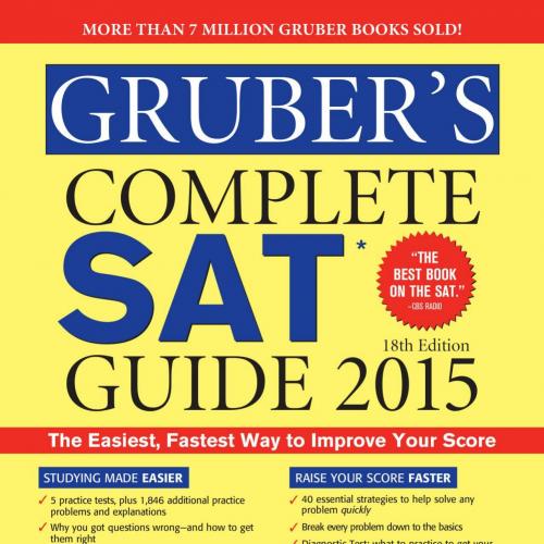 Gruber's Complete SAT Guide 2015 by Gruber, Gary R