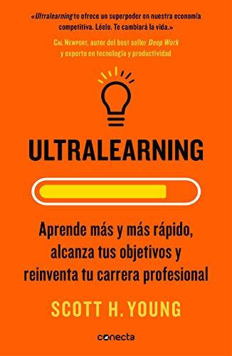 (PDF)Ultralearning Aprende m&aacute;s y m&aacute;s r&aacute;pido, alcanza tus objetivos y reinventa tu carrera profe...