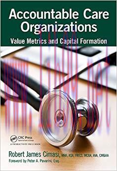 (PDF)Accountable Care Organizations: Value Metrics and Capital Formation 1st Edition