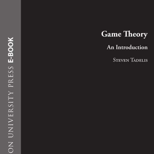 Game Theory An Introduction by Steven Tadelis