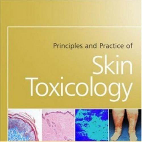 Principles and Practice of Skin Toxicology