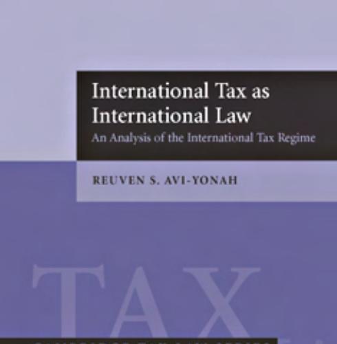 International Tax as International Law An Analysis of the International Tax Regime - REUVEN S. ...