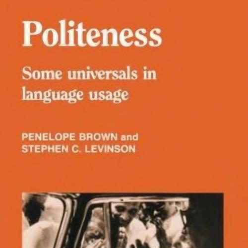 Politeness. Some Universals in Language Use