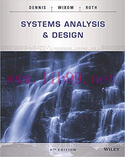 Systems Analysis and Design, 6th Edition 6th Edition,