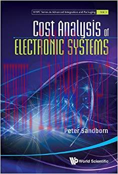 (PDF)Cost Analysis of Electronic Systems (WSPC Series in Advanced Integration and Packaging Boo...