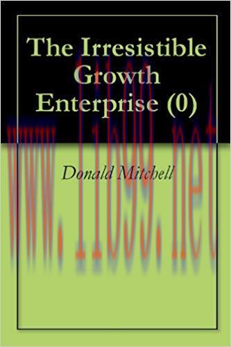 (PDF)The Irresistible Growth Enterprise (0) 0th Edition