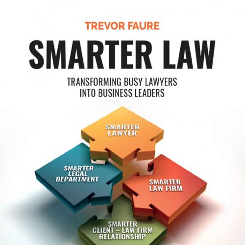 Smarter Law_ transforming busy lawyers into business leaders