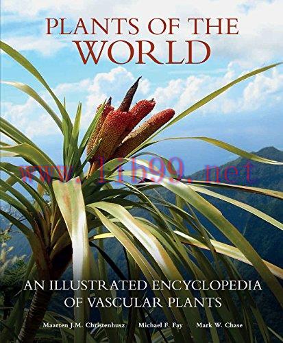 [FOX-Ebook]Plants of the World: An Illustrated Encyclopedia of Vascular Plants