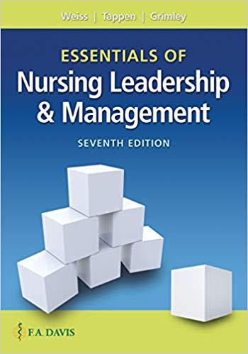 Essentials of Nursing Leadership and Management, 7e