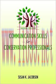 Communication Skills for Conservation Professionals Second Edition,