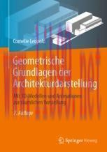 [PDF]Geometrische Grundlagen der Architekturdarstellung: Mit 3D-Modellen und Animationen zur r&auml;...