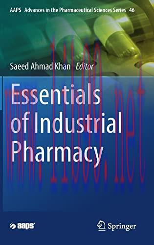 [AME]Essentials of Industrial Pharmacy (AAPS Advances in the Pharmaceutical Sciences Series, 46...