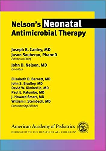 Nelson&rsquo;s Neonatal Antimicrobial Therapy 2019