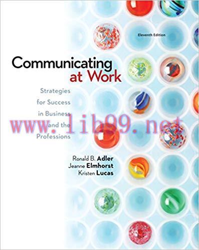 (PDF)Communicating at Work: Strategies for Success in Business and the Professions 11th Edition...