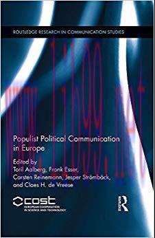 Populist Political Communication in Europe (Routledge Research in Communication Studies Book 1)...