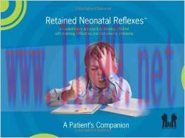 [AME]Retained Neonatal Reflexes: a revolutionary approach to treating children with learning di...