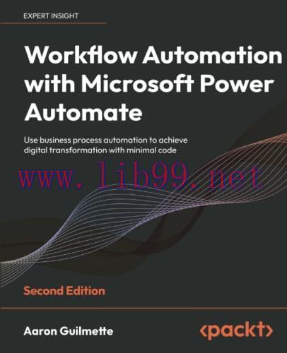 [FOX-Ebook]Workflow Automation with Microsoft Power Automate: Use business process automation t...