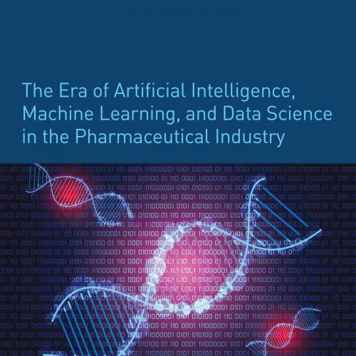 [AME]The Era of Artificial Intelligence, Machine Learning, and Data Science in the Pharmaceutic...