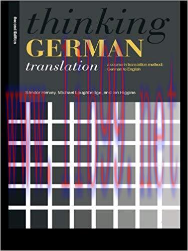 Thinking German Translation: A Course in Translation Method (Thinking Translation) 1st Edition,