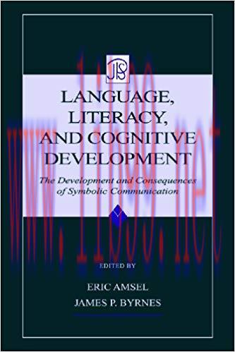 Language, Literacy, and Cognitive Development: The Development and Consequences of Symbolic Com...