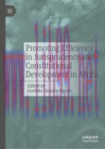 [PDF]Promoting Efficiency in Jurisprudence and Constitutional Development in Africa