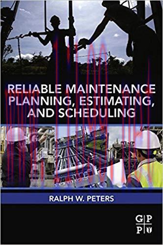 (PDF)Reliable Maintenance Planning, Estimating, and Scheduling 1st Edition