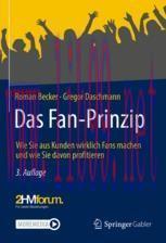 [PDF]Das Fan-Prinzip: Wie Sie aus Kunden wirklich Fans machen und wie Sie davon profitieren